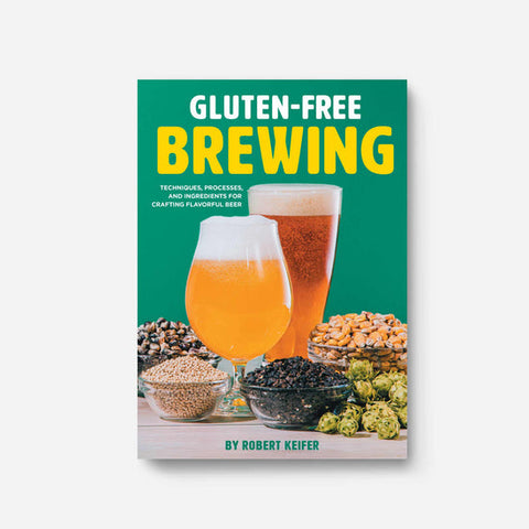 Gluten-Free Brewing --Robert Keifer