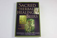 Sacred Herbal and Healing Beers -- Stephen Harrod Buhner