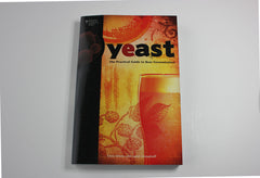 Yeast the Practical Guide to Beer Fermentation -- Chris White and Jamil Zainasheff