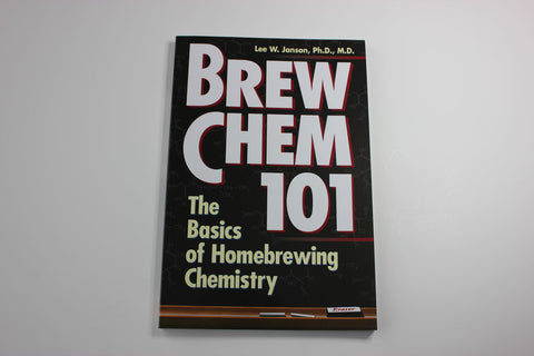 Brew Chem 101 -- Lee W. Janson Ph.D.
