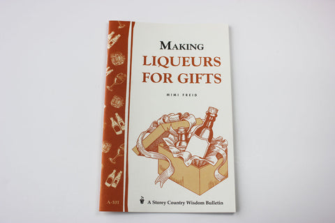 Making Liqueurs for Gifts -- Mimi Freid