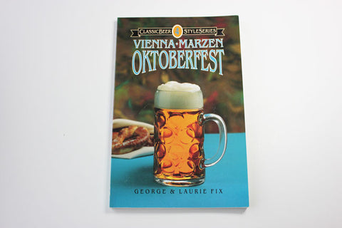 Beer Series Vienna, Marzen, Oktoberfest -- George and Laurie Fix
